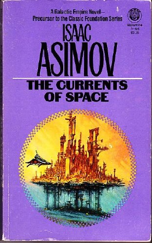 The Currents of Space B001QTHZRA Book Cover